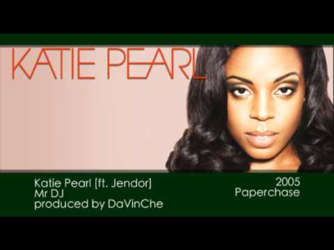 Katie Pearl ft. Jendor - Mr DJ [prod. by DaVinChe] [2005 | Paperchase]