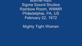 Bonnie Raitt 01 - Mighty Tight Woman (Sippie Wallace)