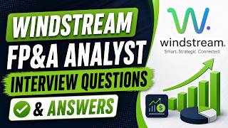 Windstream FP&A Analyst Interview Questions & Answers