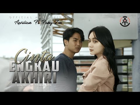 Aprilian feat. Fany Zee - Cinta Engkau Akhiri (Official Music Video)