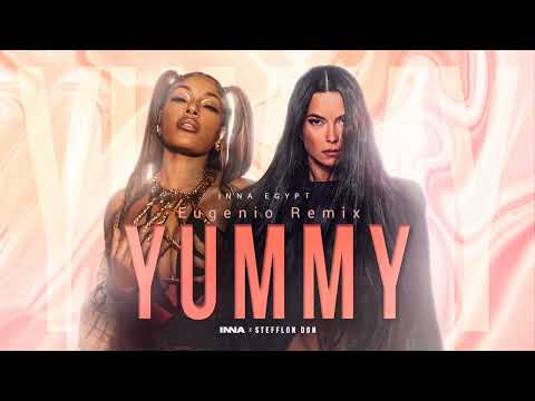 INNA x Stefflon Don - Yummy | Eugenio Remix