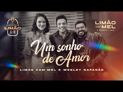 ESTÚDIO LIMÃO - UM SONHO DE AMOR feat WESLEY SAFADÃO