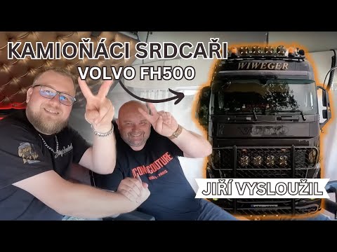 Kamióňáci srdcaři - Jiří Vysloužil  a Volvo FH500 Firma Lubomír Wiweger