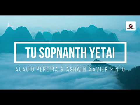 SUPER HIT KONKANI LOVE SONG TU SOPNANTH YETAI LYRICS VIDEO- ACACIO PERIERA & ASHWIN XAVIER |