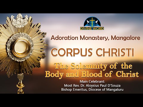 Feast of Corpus Christi - 2024 | Adoration Monastery, Mangalore | June 01, 2024