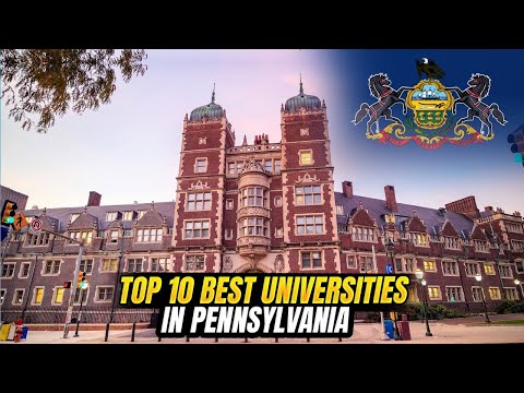 10 Best Universities in Pennsylvania | Top Universities in PA