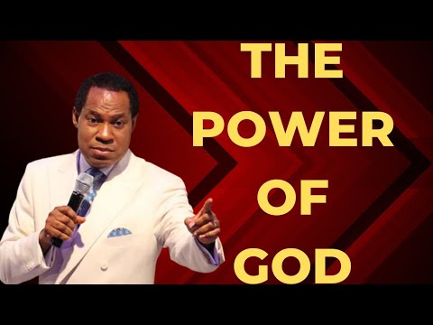THE POWER OF GOD - PASTOR CHRIS OYAKHILOME