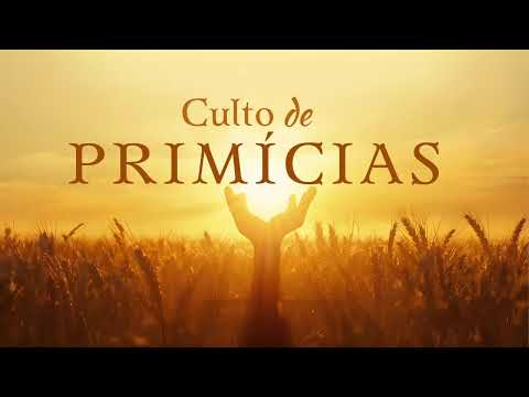 Cópia de Culto de Primícias