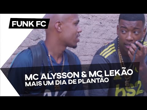 Mc Alysson | Mc Lekão - Mais um Dia de Plantão [ VIDEO CLIPE ] Prod. Dj Róh