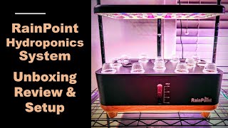 RainPoint Indoor Hydroponics Growing System - Unboxing, Review, & Setup (Rain Point)