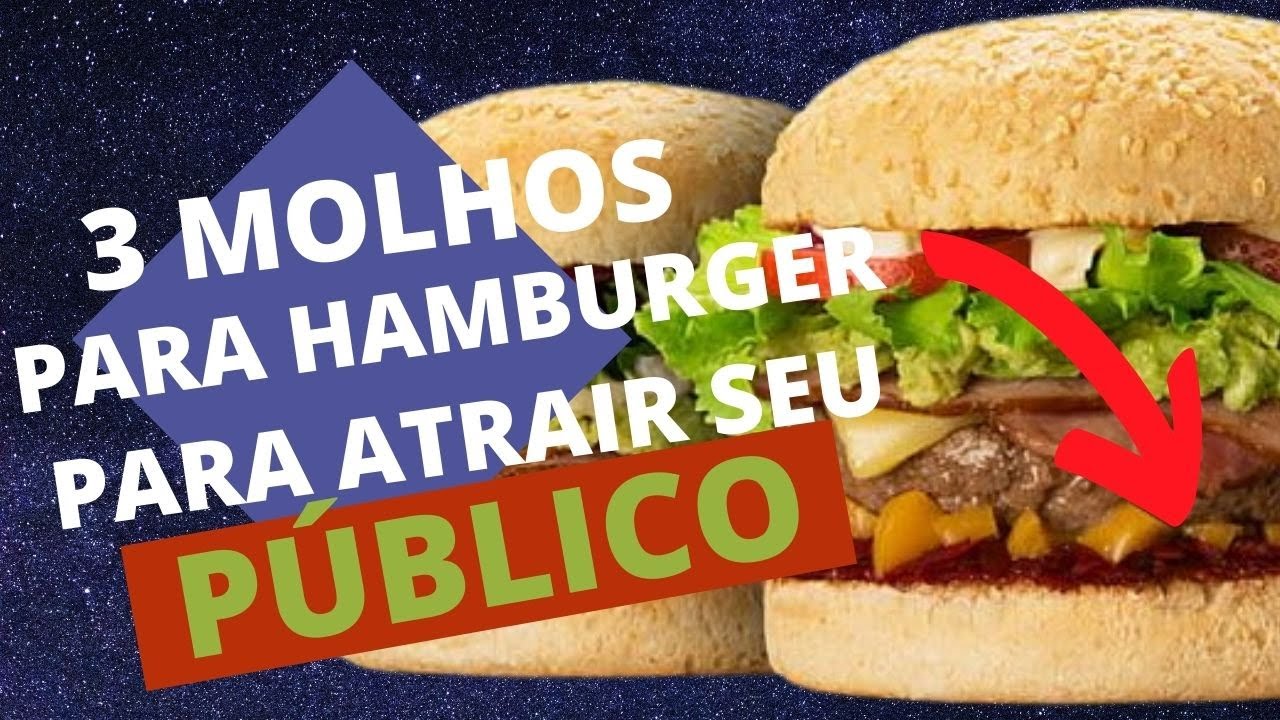 COMO VENDER MAIS  3 MOLHOS PARA HAMBURGUER QUE VÃO ATRAIR MAIS  CLIENTES!