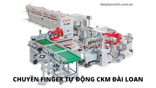 CHUYỀN FINGER TỰ ĐỘNG CKM  ĐÀI LOAN | FL-08S. Ghép finger cho hệ thống ván ghép cao tần.