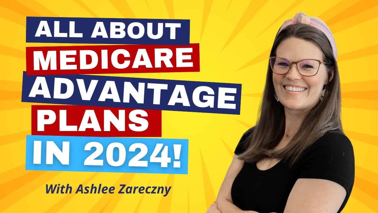 All about Medicare Advantage Plans