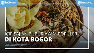 Bubur Ayam Kabita Kuliner Legendaris di Bogor, Hadir sejak 1971 dan Populer hingga Kini