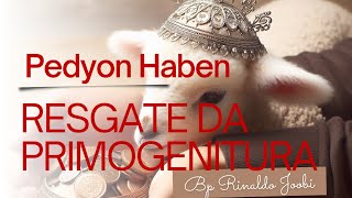 Pidyon Haben - O Resgate ou A Redenção do Primogênito Bp Rinaldo Joobi
