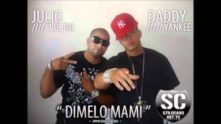 dimelo mami remix oficial- daddy yankee ft julio voltio.