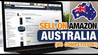 How to Sell On AMAZON AUSTRALIA With No Competitors! (Amazon FBA AU)