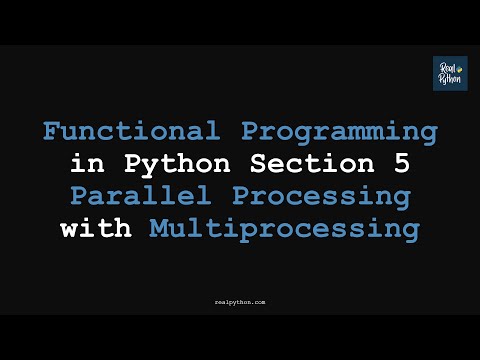 Rp Functional Programming In Python Section 5 Parallel Processing With Multiprocessing Advanced