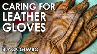 How to Care for Leather Work Gloves || Black Gumbo