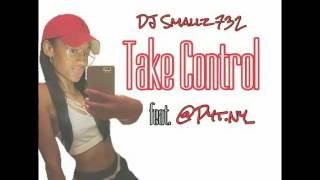 Take Control - DJ Smallz 732 Feat @pyt.ny_