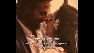 I’ll never love again - Lady Gaga ( mm sub )