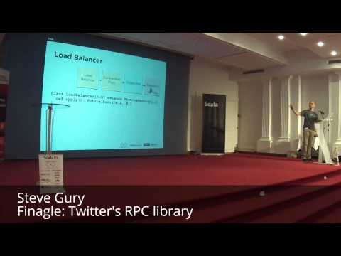 ScalaIO - Steve Gury - Finagle: Twitter's RPC library