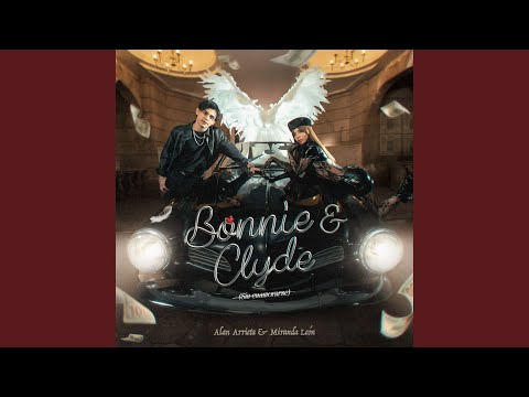 Bonnie & Clyde (Sin enamorarse)