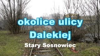 preview picture of video 'Okolice ulicy Dalekiej - Stary Sosnowiec'