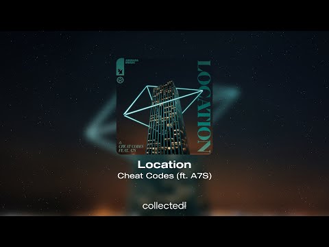 Cheat Codes - Location (ft. A7S)
