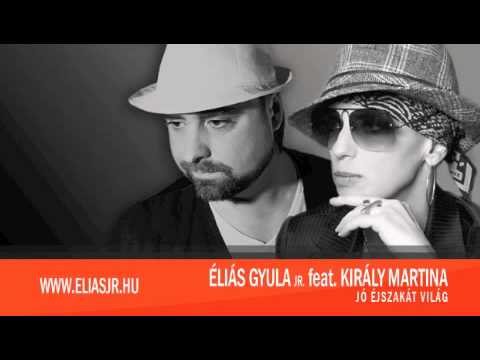 Éliás Gyula Jr. feat.- Király Martina - Jó éjszakát!