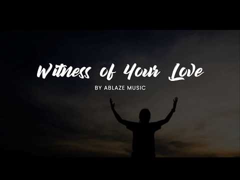 Witness Of Your Love video