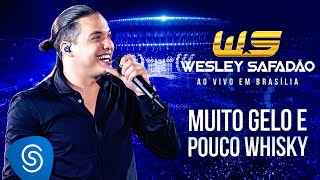 Wesley Safadão - Muito Gelo e Pouco Whisky [DVD Ao Vivo em Brasília]