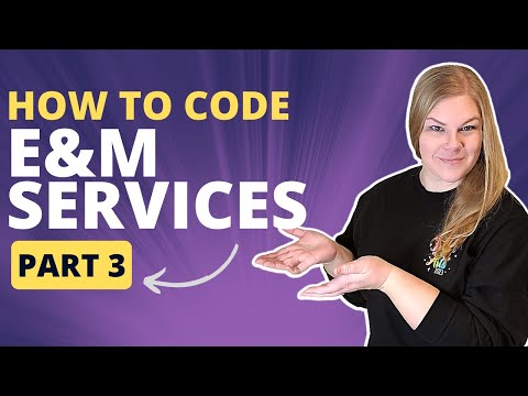 How to Code E&M Services Part 3 - Amount and/or Complexity of Data to Be Reviewed and Analyzed