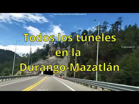 Durango y Sinaloa - ¿Cuántos túneles hay en la autopista  Durango a Mazatlán?