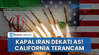 Rangkuman Iran AS Kapal Teheran Dekati AS, IRGC Siap Serang Daratan California, Trump Mulai Panik