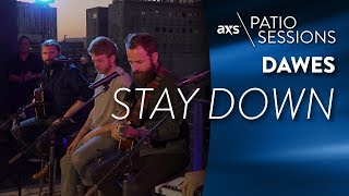 Dawes - Stay Down (Live Acoustic) - AXS Patio Sessions