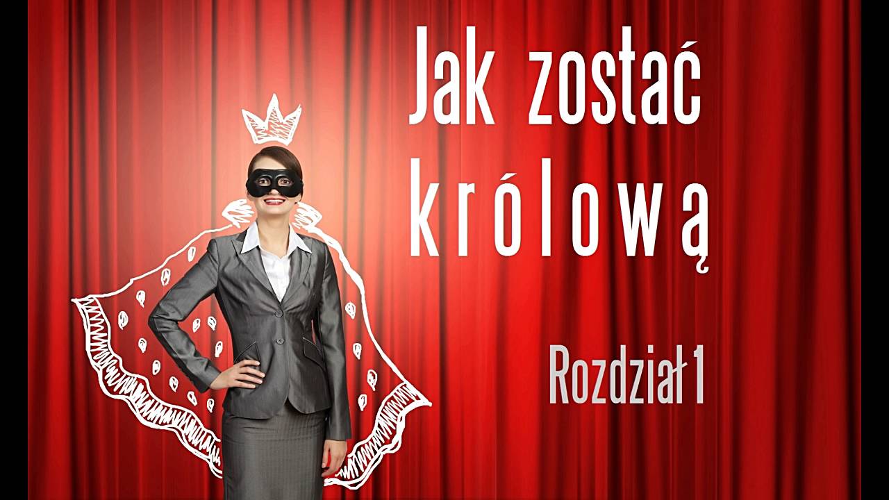 Jak zostać królową  - archetypy kobiecej psychiki (Rodział 1)