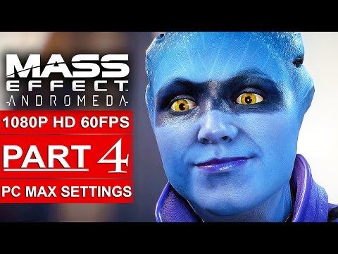 MASS EFFECT ANDROMEDA Gameplay Walkthrough Part 4 [1080p HD 60FPS PC MAX SETTINGS] - No Commentary