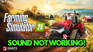 Farming Simulator 25: Fix Sound/Audio Not Working, Crackling/Distorted