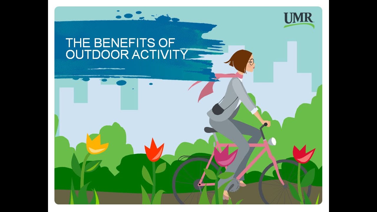 The Benefits of Outdoor Activity