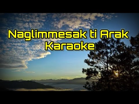 Naglimmesak ti Arak Karaoke #Ilokanosongkaraoke