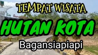 Download lagu TEMPAT WISATA HUTAN KOTA - BAGANSIAPIAPI mp3