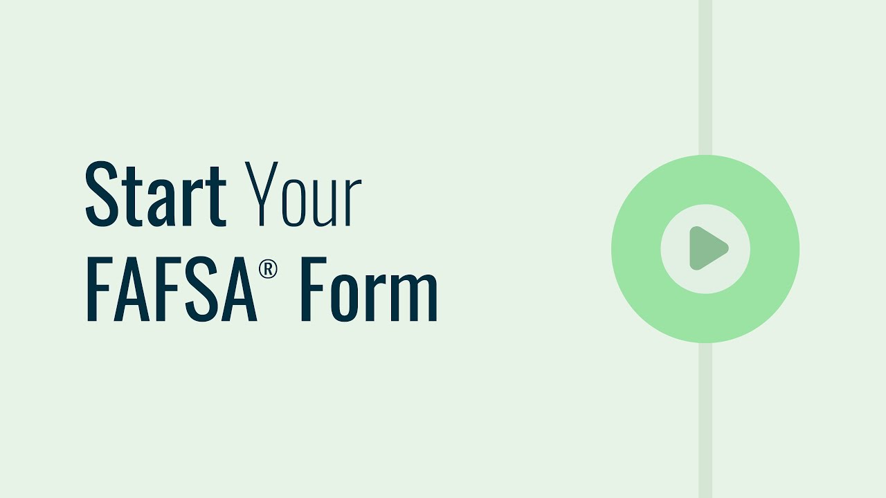Federal Student Aid video thumbnail: Start Your FAFSA Form.