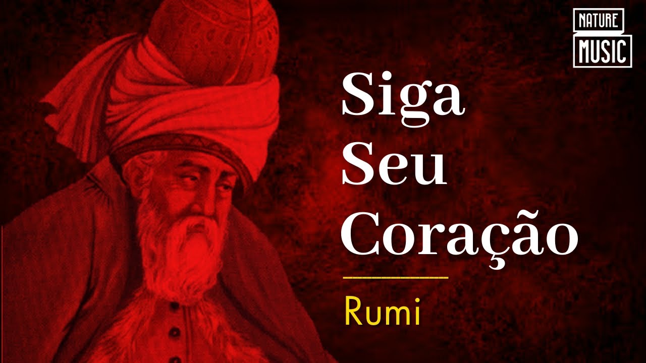 Rumi | Siga Seu Coração