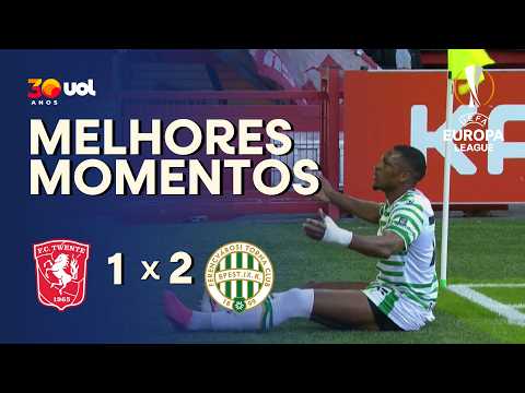 TWENTE 1 X 2 FERENCVÁROS | UEFA EUROPA LEAGUE |MELHORES MOMENTOS