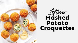 How To Make Croquettes (PERFECT For Leftover Mashed Potatoes)
