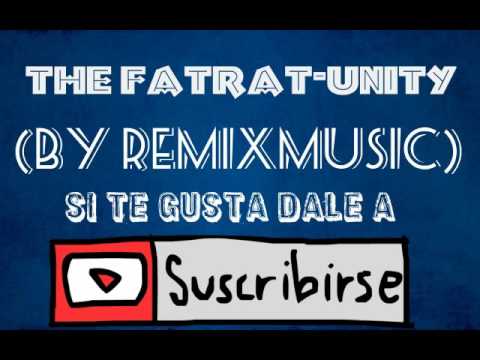 TheFatRat-Unity (Remix by RemixMusic)