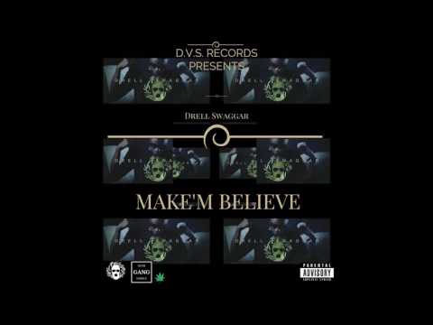504DRELL - MAKE'M BELIEVE (FULL MIXTAPE)