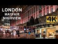 Central London 2023 London Mayfair Night 2023 London 4K HDR
