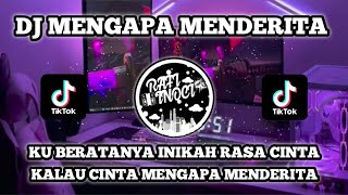 Download lagu DJ KU BERTANYA INIKAH RASA CINTA VIRAL TIK TOK mp3